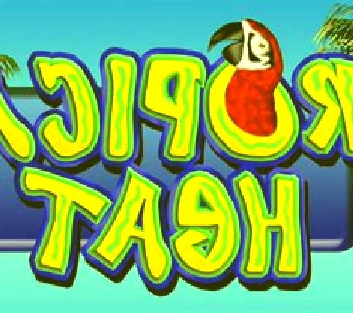 Tropical Heat slot
