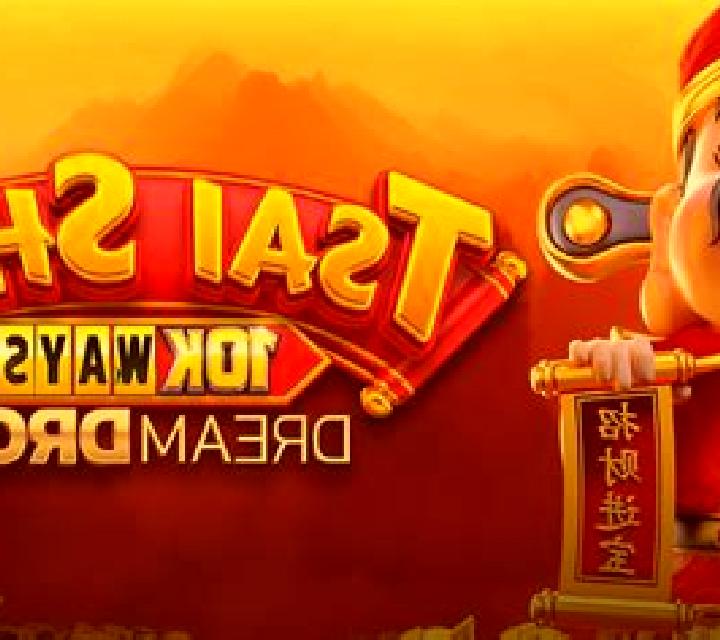 Tsai Shen 10K Ways Dream Drop slot game
