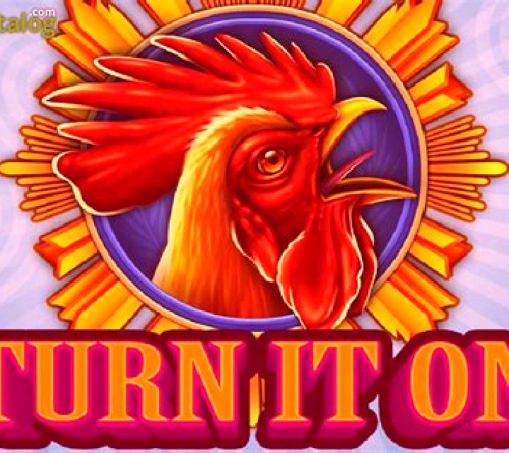 Turn It On slot
