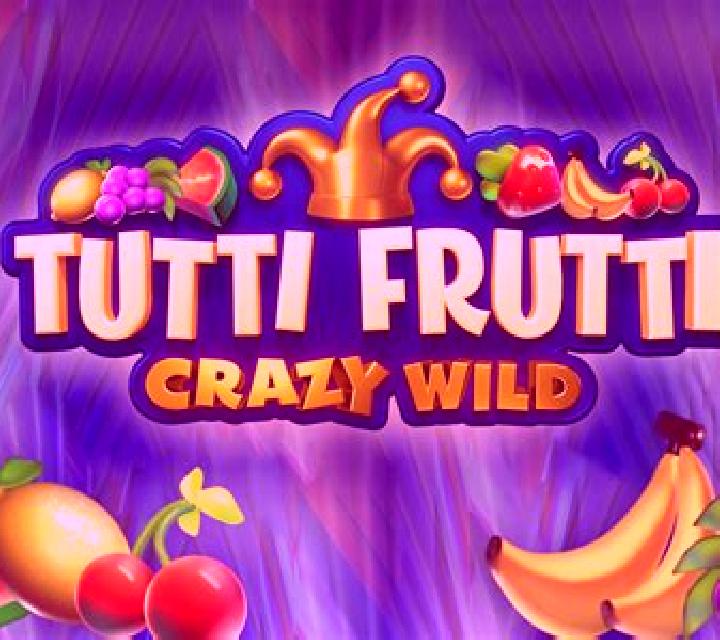 Tutti Frutti Crazy Wild slot