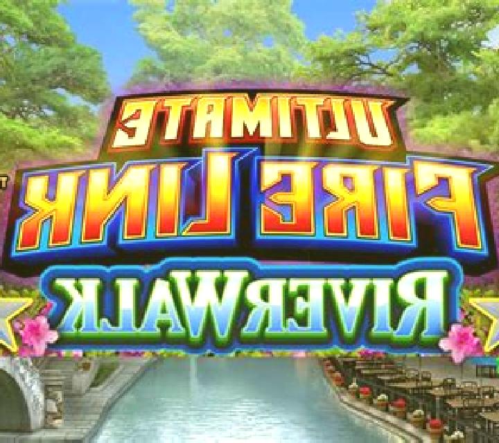 Ultimate Fire Link River Walk slot