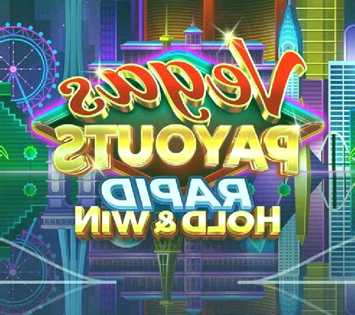 Vegas Payouts Rapid Hold and Win online slot