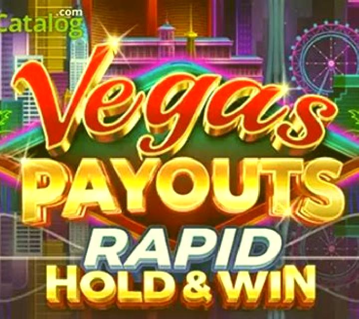 Vegas Payouts Rapid Hold and Win slot game