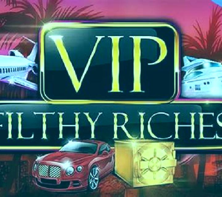 VIP Filthy Riches online slot