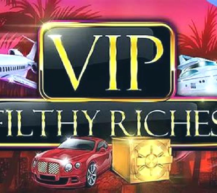 VIP Filthy Riches slot machine