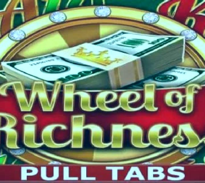 Wheel of Richness (Pull Tabs) slot machine