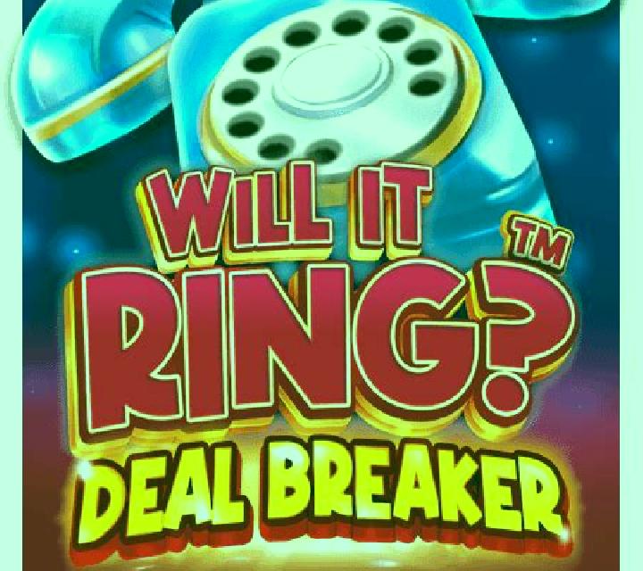 Will it Ring? Deal Breaker slot