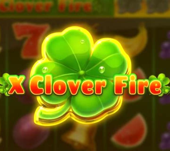 X Clover Fire slot